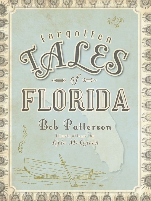 Title details for Forgotten Tales of Florida by Bob Patterson - Available